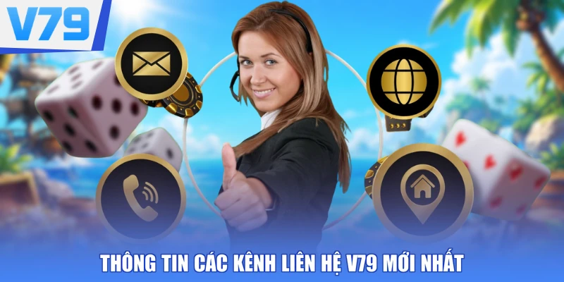 Thông tin các kênh liên hệ V79 mới nhất